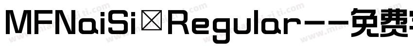 MFNaiSi Regular-字体转换